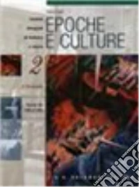 Epoche e culture. Per gli Ist. professionali. Vol. 2: Il Novecento libro