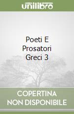 Poeti E Prosatori Greci 3 libro