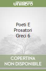 Poeti E Prosatori Greci 6 libro