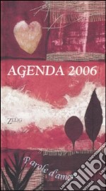 Parole d'amore. Agenda 2006 libro