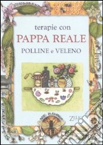 Terapie con pappa reale, polline e veleno libro