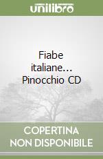 Fiabe italiane... Pinocchio CD libro