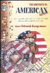 Traditional American songs. Con le parole delle canzoni, le basi musicali, gli accordi e le attività didattiche. Con CD Audio libro