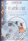 Canzoncine & filastrocche tradizionali per bambine e bambini. Con le parole delle canzoni, le basi musicali, gli accordi e le attività didattiche. Con CD Audio libro