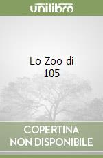 Lo Zoo di 105 libro