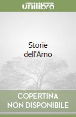 Storie dell'Arno libro