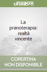 La pranoterapia: realtà vincente libro