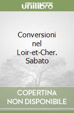 Conversioni nel Loir-et-Cher. Sabato libro