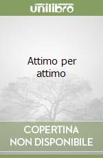 Attimo per attimo