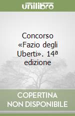 Concorso «Fazio degli Uberti». 14ª edizione