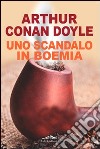 Uno scandalo in Boemia libro