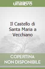 Il Castello di Santa Maria a Vecchiano libro