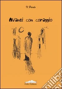 Avanti con coraggio libro
