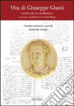 Vita di Giuseppe Giusti, scritta da lui medesimo libro