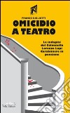 Omicidio a teatro libro