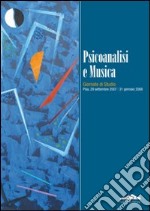 Psicoanalisi e musica. Giornate di studio (Pisa, 29 settembre 2007-31 gennaio 2008) libro