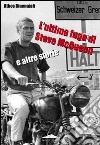 L'ultima fuga di Steve McQueen e altre storie libro