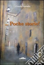 ... Poche storie! libro