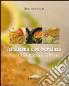 In cucina con Serafina. Per cucinare all'italiana in Etiopia libro