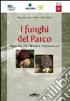 I Funghi del parco. Migliarino-San Rossore-Massaciuccoli libro