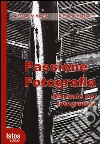 Passione fotografia. Manuale per fotografare. Ediz. illustrata libro