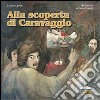 Alla scoperta di Caravaggio libro