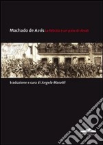 La Felicità è un paio di stivali. Un'antologia di racconti inediti in Italia libro