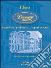 Chez Doney. Atmosfere, profumi e... sapori perduti libro di Panajia Alessandro