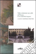 Ville e fattorie sui colli di Pescia. Il caso di Villa Magnani