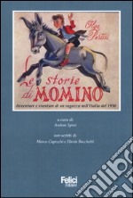 Le storie di Momino. Avventure e sventure di un ragazzo nell'Italia del 1950