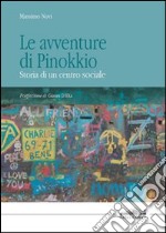 Le avventure di Pinokkio. Storia di un centro sociale libro