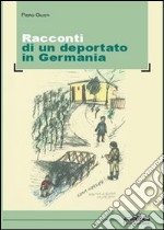 Racconti di un deportato in Germania libro