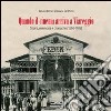 Quando il cinema arriva a Viareggio. Storia, memoria e cronache (1896-1915) libro di Bovani Renato Del Porro Rosalia