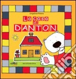 La casa di Danton. Ediz. illustrata