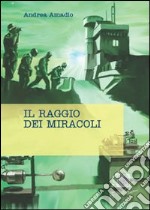 Il raggio dei miracoli