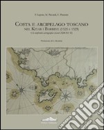 Costa e arcipelago toscano nel Kitab-I Bahriye (1521-1525). Un confronto cartografico (secoli XIII-XVII). Ediz. illustrata. Con CD-ROM libro