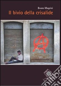Il bivio della crisalide