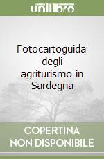 Fotocartoguida degli agriturismo in Sardegna libro