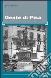 Gente di Pisa libro di Sartori Afo