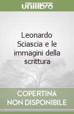 Leonardo Sciascia e le immagini della scrittura libro