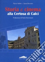 Storia e cinema alla Certosa di Calci