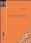 Due, tre cose che so di loro. Opinioni, valori e atteggiamenti di 64 giovani pistoiesi libro di Spini Andrea