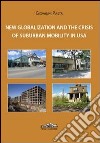 New globalization and the crisis of suburban mobility in Usa libro