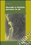 Quando le farfalle persero le ali libro di Lepri Stefano