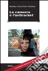 Camorra e l'antiraket. Con glossario antiraket di Tano Grasso libro