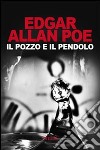 Il pozzo e il pendolo libro di Poe Edgar Allan