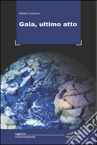 Gaia, ultimo atto