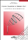 Movie cluster e green set. Il distretto del cinema ecosostenibile libro