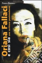 Oriana Fallaci e così sia. Uno scrittore postmoderno libro