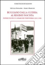 Buggiano dalla guerra al regime fascista. Potere politico e gerarchie territoriali (1915-1939)